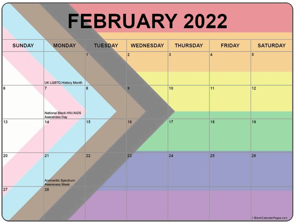 February 2022 LGBTQ holidays: February (all month) - UK LGBTQ History Month; February 7 (Monday) - National Black HIV/AIDS Awareness Day; Week following Valentine’s Day (February 14, Monday) - Aromantic Spectrum Awareness Week
